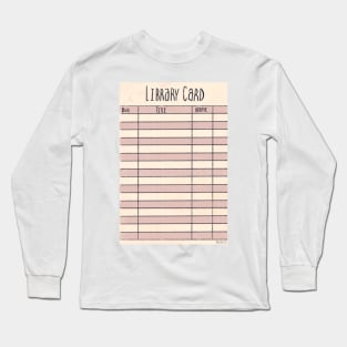 Library Card Long Sleeve T-Shirt